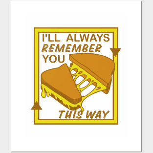 FUNNY VINTAGE GRILLED CHEESE, I'LL ALWAYS REMEMBER YOU THIS WAY Posters and Art